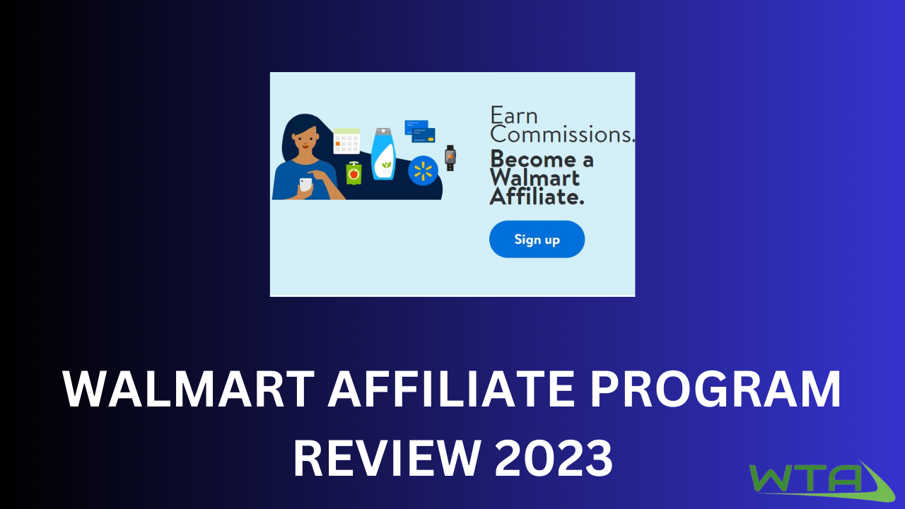 Walmart Affiliate Program